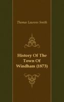 History Of The Town Of Windham (1873) артикул 7501c.